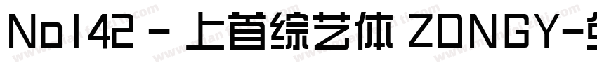 No142 - 上首综艺体 ZONGY字体转换